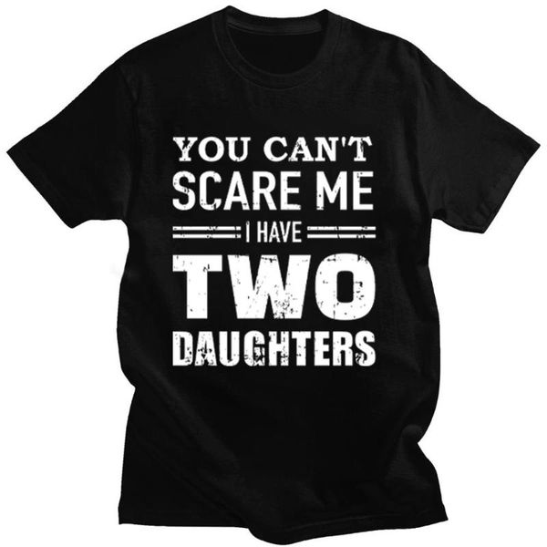 

men's t-shirts you can't i have two daughter men summer funny t-shirt dad fathers day gift print t shirt short sleeve, White;black