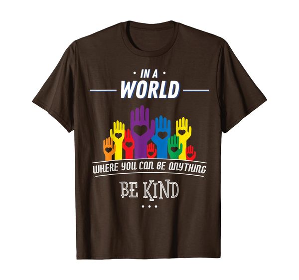 

you can be anything be kind choose kindness t-shirt gift, White;black