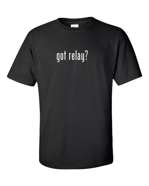 

got relay  cotton t-shirt shirt solid black white funny gift s m  xl 2xl 3xl, White;black
