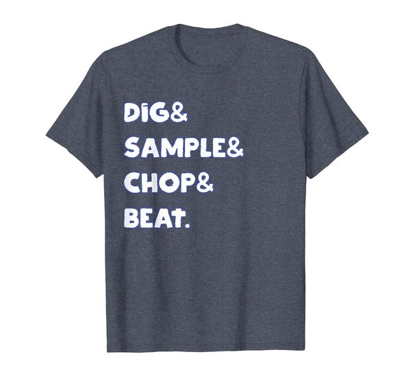 

DigSampleChopBeat Shirt MPC Drum Sampler Music Lover, Mainly pictures