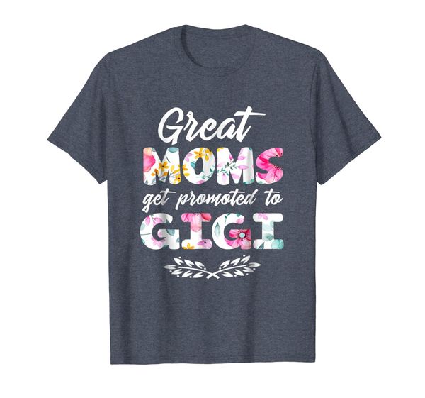 

great moms get promoted to gigi grandma gift women t-shirt, White;black