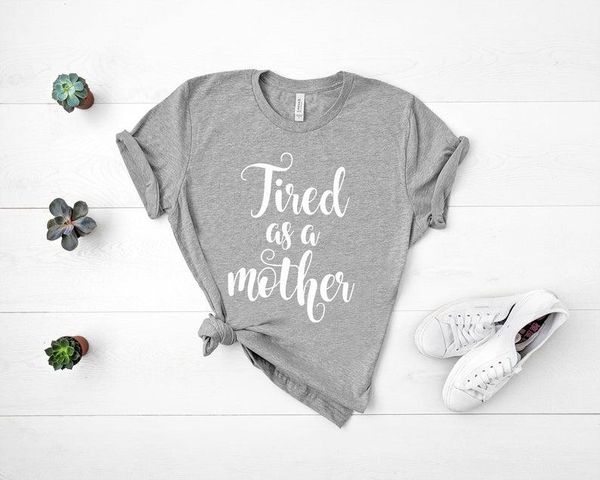 

women's t-shirt mother tshirts tired print as a mom street fashion letters t-shirts o-neck short sleeve leisure summer mama tees grey g, White