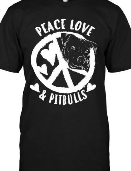 

Peace love Pitbulls Pitbull lover Dog T shirt Tee Pitty Bully all sizes and colo, White;black