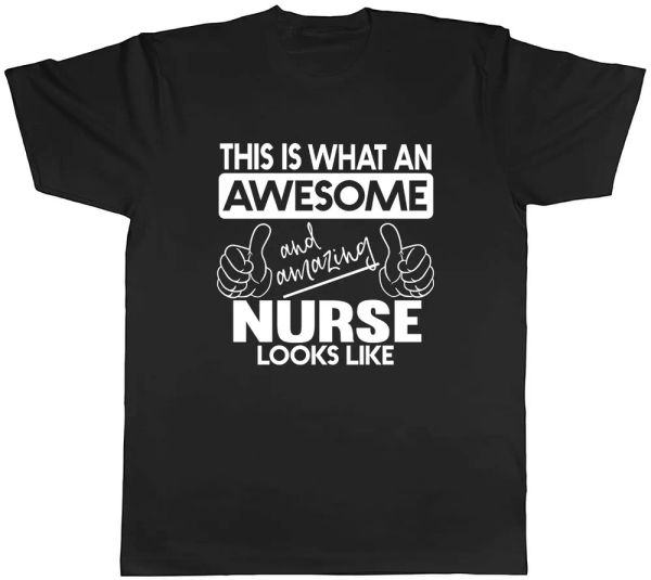 

this is what an awesome and amazing nurse looks like mens t-shirt tee, White;black