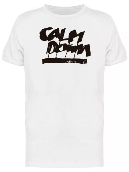 

calligraphy quote calm down men's tee -image by shutterstock, White;black