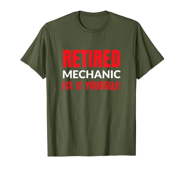 

Retired Mechanic Fix It Yourself Funny Retirement T-Shirt, Mainly pictures