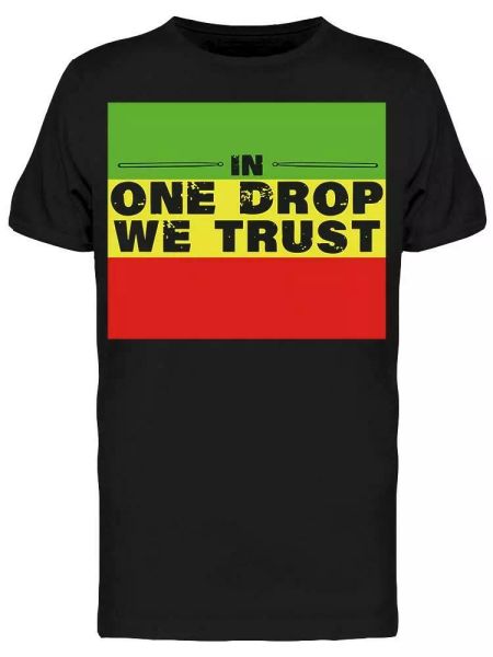 

in one drop we trust tee men's -image by shutterstock, White;black