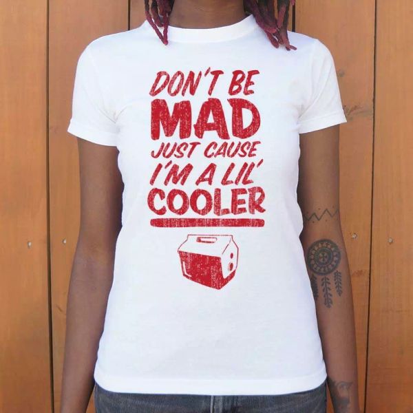 

don't be mad cause i'm a lil' cooler t-shirt | women's short sleeve top, White;black