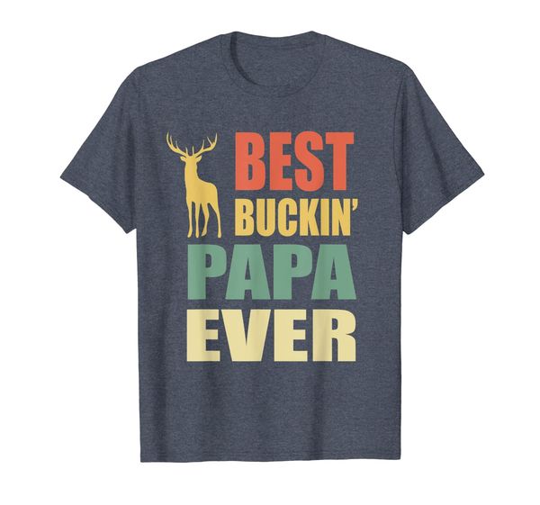 

buckin papa ever t-shirt fathers day gifts vintage deer, White;black