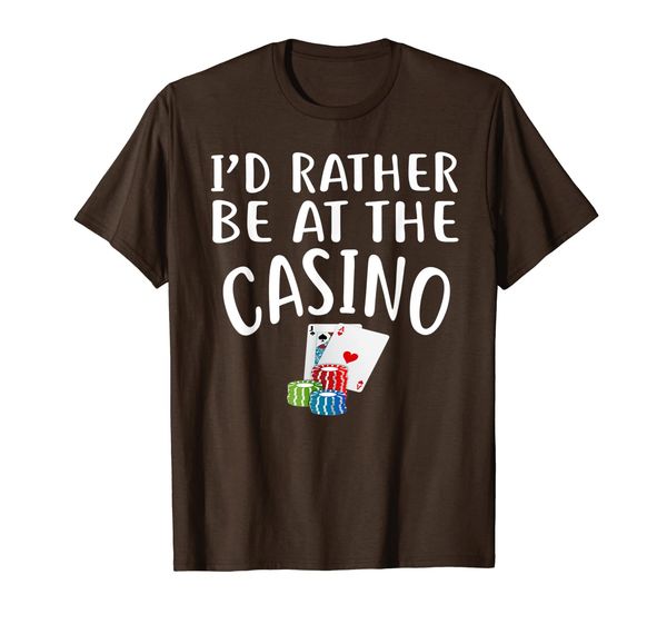 

i'd rather be at the casino t-shirt funny casino shirt, White;black