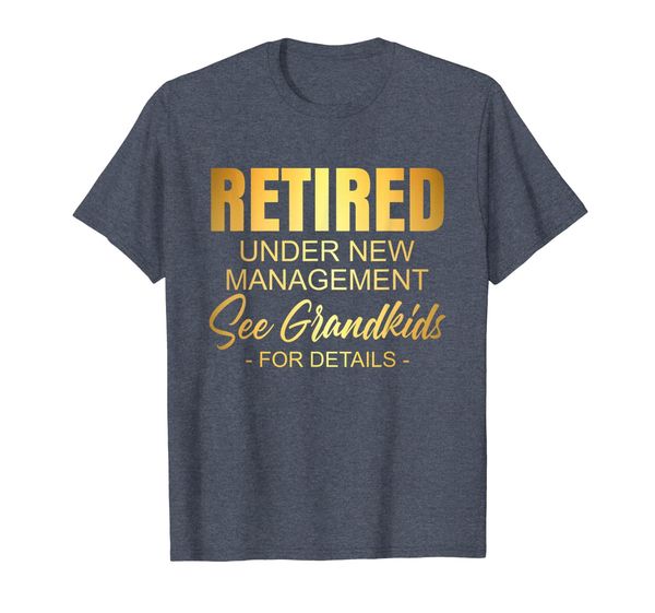 

retired under new management see grandkids t shirt, White;black