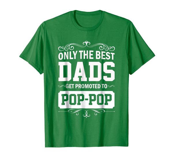 

mens only the dads get promoted to pop-pop funny shirt, White;black