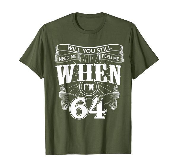 

will you still need me when i'm 64 t-shirt, White;black