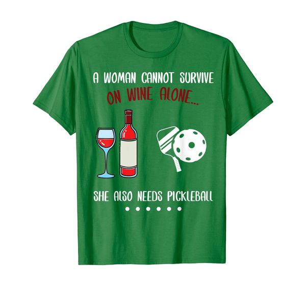 

woman cannot survive on wine she needs pickleball t-shirt, White;black