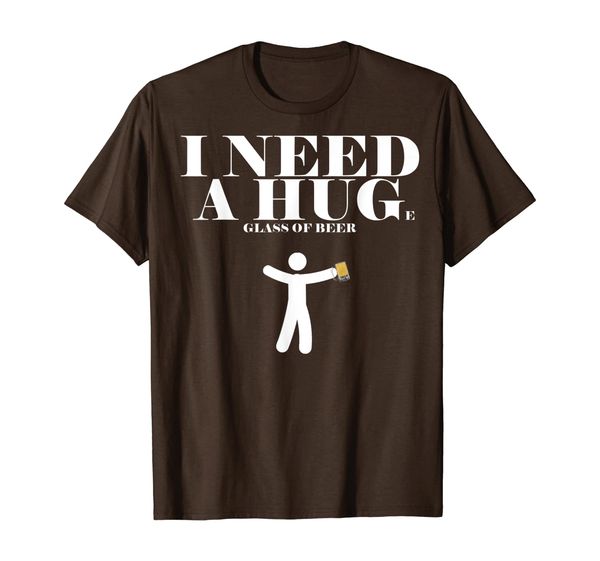 

i need a huge glass of beer t-shirt - funny drinking tee, White;black