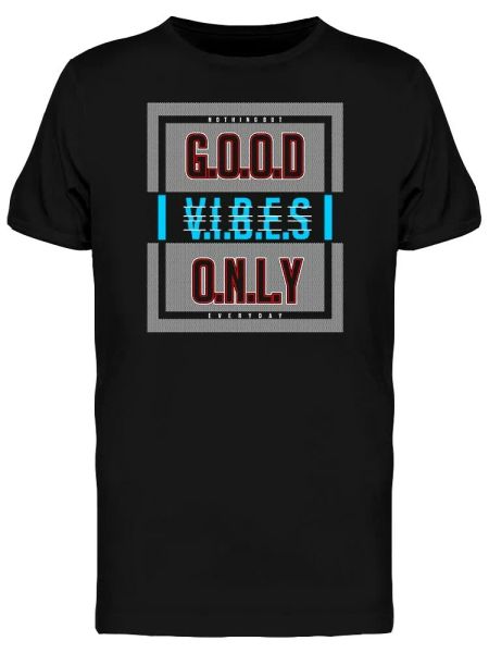 

good vibes only urban graphic men's tee -image by shutterstock, White;black