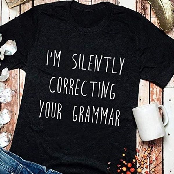 

men's t-shirts i'm silently correcting your grammar letters printed women t-shirt casual cotton funny, White;black
