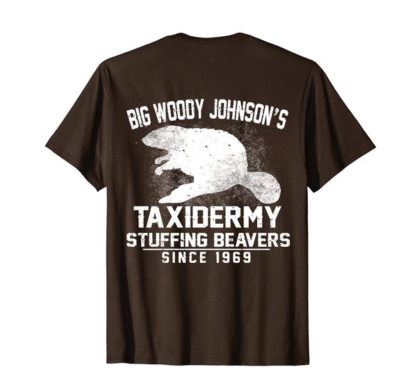 

Big Woody Johnson' - Stuffing Beavers T Shirt, Mainly pictures