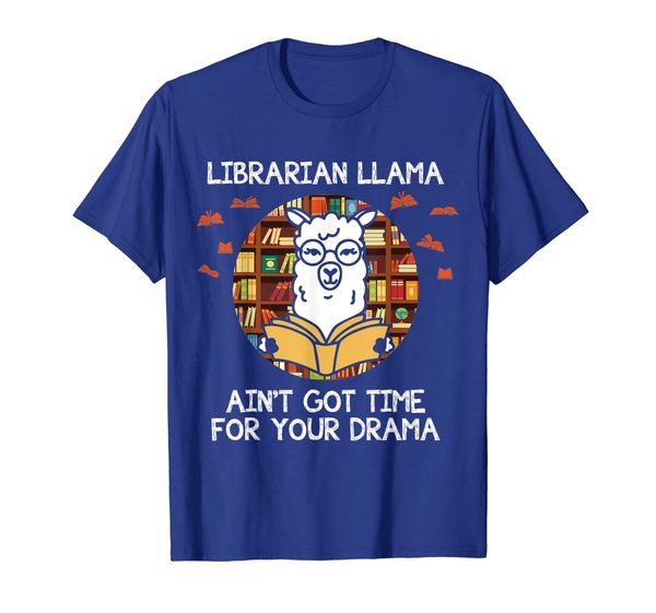 

librarian llama ain't got time for drama librarian tshirt, White;black