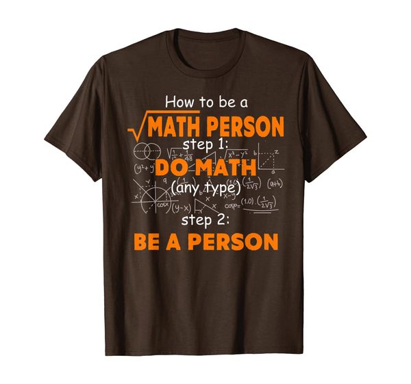 

how to be a math person do math- math teacher t-shirt, White;black
