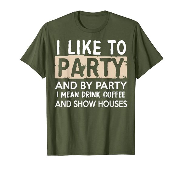 

i like to party stay home and drink coffee show houses shirt, White;black