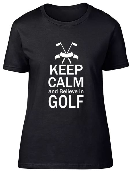 

keep calm and believe in golf fitted womens ladies t shirt, White;black