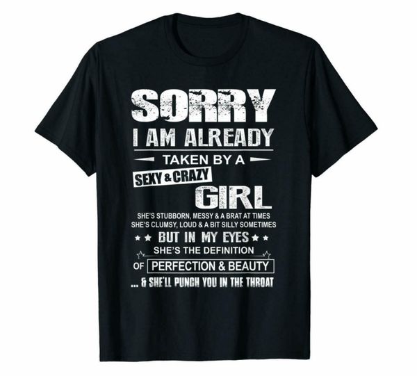 

r1 sorry i am already taken by a and crazy girl funny black t-shirt couple, White;black