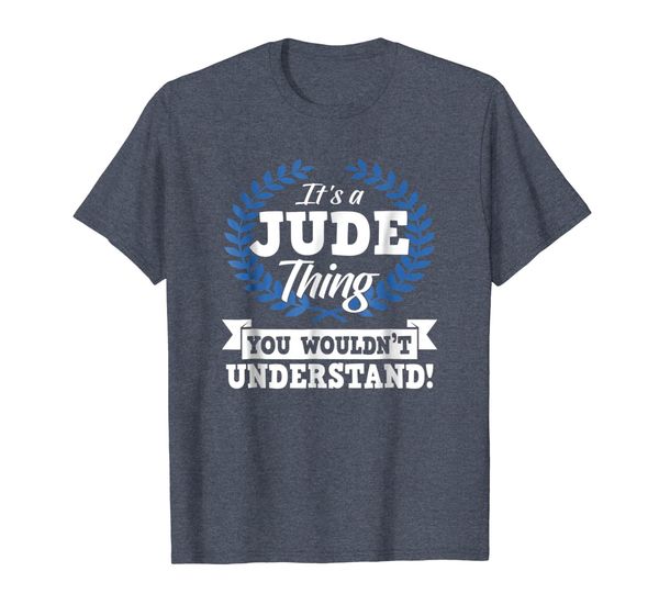 

It' A Jude Thing You Wouldn't Understand Name Shirt, Mainly pictures