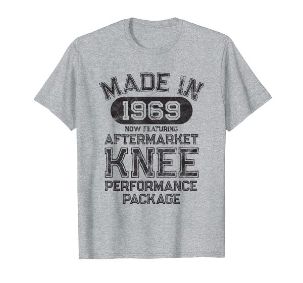 

Knee Replacement Get Well Gift Made In 1969 T-shirt, Mainly pictures