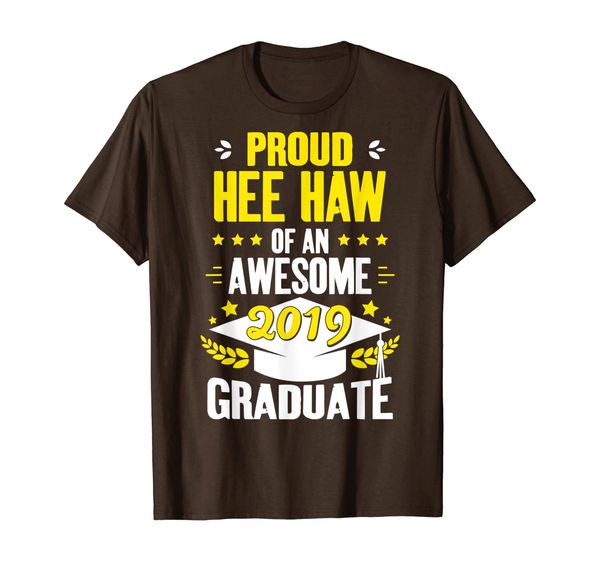 

Proud Hee Haw Of An Awesome 2019 Graduate T-Shirt, Mainly pictures