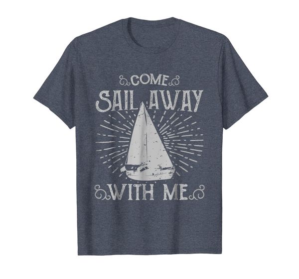 

Come Sail Away With Me T-Shirt, Mainly pictures