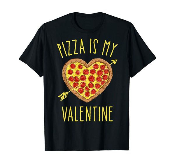 

pizza is my valentine funny valentines day t-shirt size s-5xl, White;black
