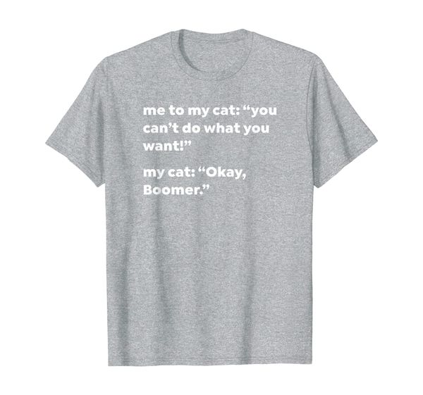 

Ok Boomer Meme Gen Z Funny Cat Owner T-Shirt, Mainly pictures