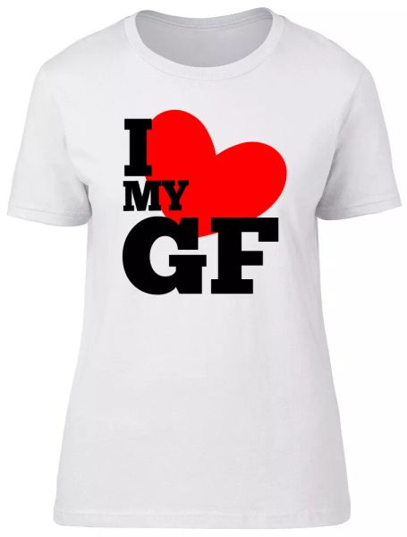 

i love my girlfriend ladies womens fitted t-shirt, White;black