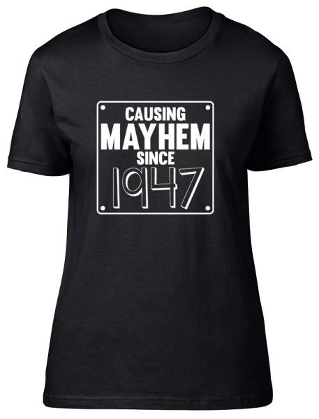 

womens ladies causing mayhem since 1947 birthday fitted t-shirt, White;black