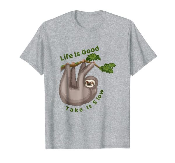 

life is good take it slow shirts funny lazy sloth t-shirt, White;black