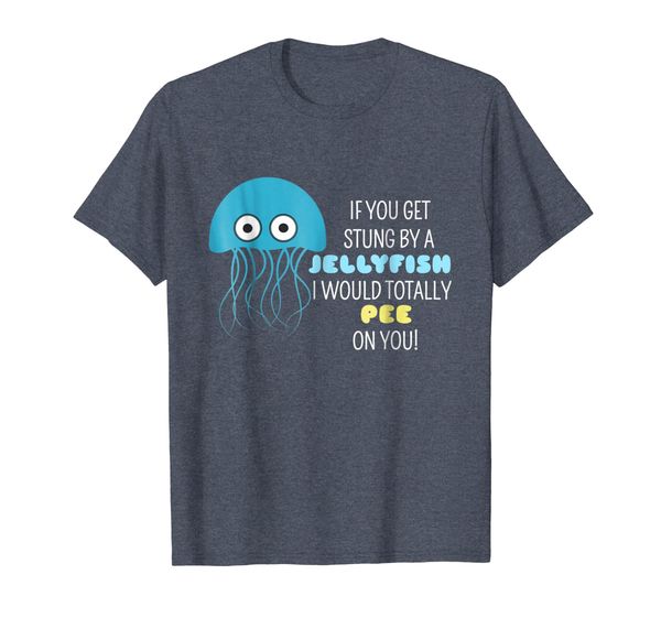 

Stung By A Jellyfish I Would Totally Pee On You Pun T-Shirt, Mainly pictures
