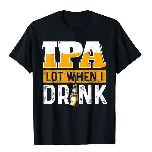 Homens camisetas ipa lote Quando eu bebo engraçado amante de cerveja presente t-shirt normal de algodão mens tops camiseta ocasional