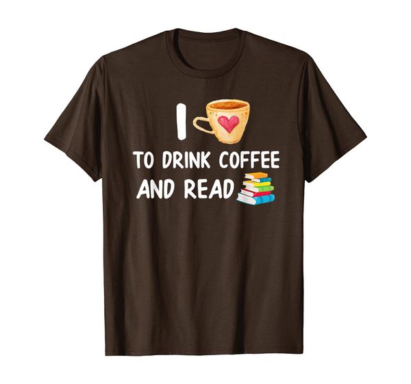 

I Love To Drink Coffee and Read T-Shirt Reading Books Shirt, Mainly pictures