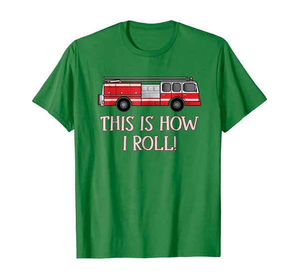 

This Is How I Roll Fire Truck T-Shirt Firefighter Work Tee, Mainly pictures