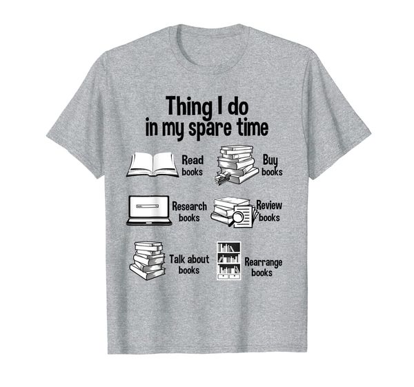 

Thing I Do In My Spare Time Reading Books T-Shirt, Mainly pictures