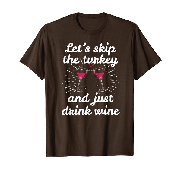 

funny thanksgiving wine drinking wine tasting skip turkey t-shirt, White;black