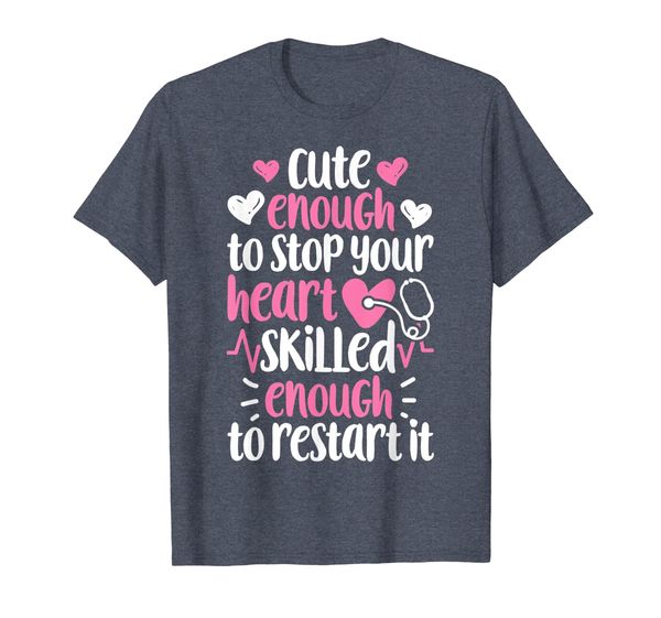 

cute enough to syour heart t shirt nurse women nursing, White;black