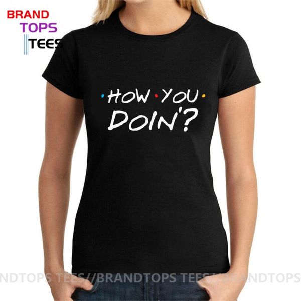 

women's t-shirt est summer friends tv show quotes how you doin women fashion funny cotton t-shirts for men and female, White