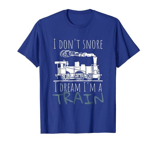 

funny locomotive i don't snore i dream i'm a train t-shirt, White;black