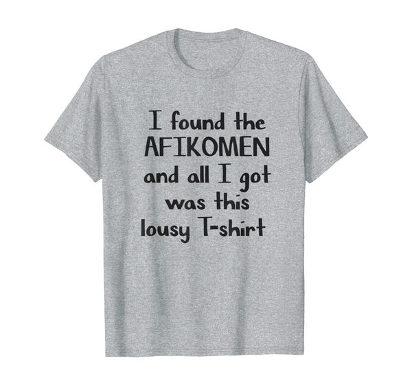 

i found the afikomen passover jewish funny t-shirt, White;black