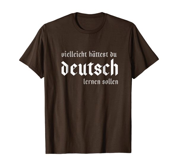 

Funny German T-Shirt - You should learn German, Mainly pictures