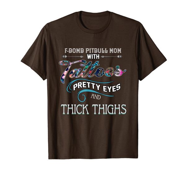 

f-bomb pitbull mom tattoos pretty eyes thick thighs t-shirt t-shirt, White;black