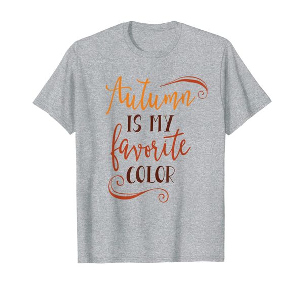 

autumn is my favorite color gift fall teacher mom wife t-shirt, White;black