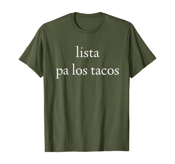 

lista pa los tacos women's t-shirt ready for tacos spanish, White;black
